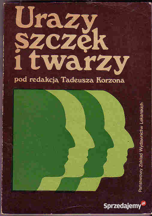 4007 URAZY SZCZĘK I TWARZY POD REDAKCJĄ TADEUSZA małopolskie Czyrna sprzedam