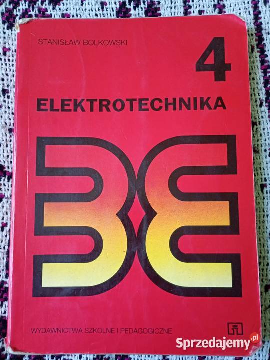 Elektrotechnika 4 Stanisław Bolkowski Oświęcim