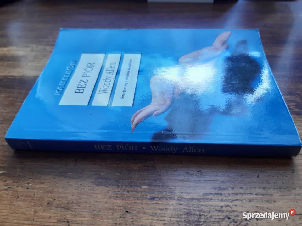 Woody Allen Bez piór Nowa Proza i poezja Poznań