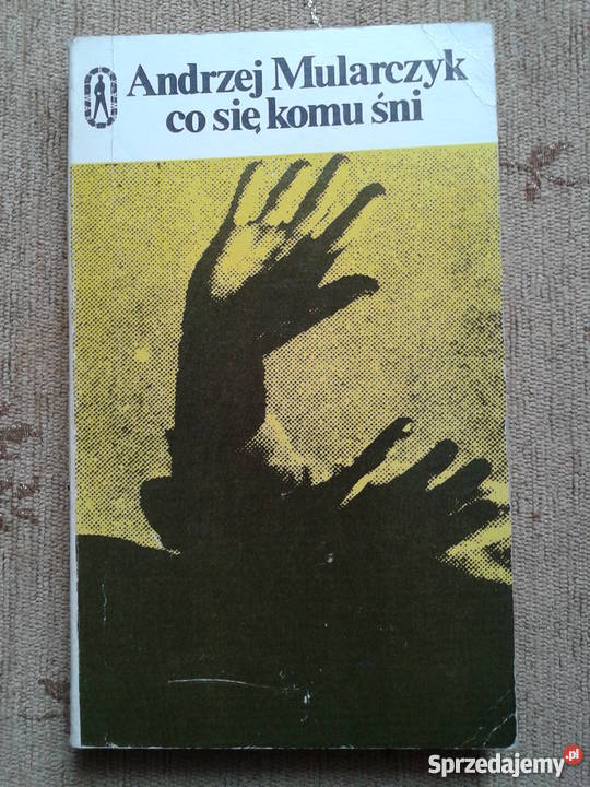 CO SIĘ KOMU ŚNI Andrzej MULARCZYK miękka Parczew