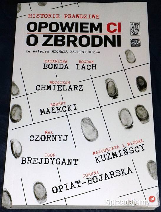Opowiem ci o zbrodni Historie prawdziwe