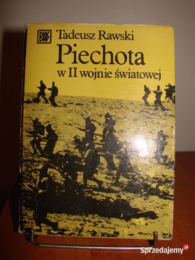 Piechota w II wojnie światowej T Rawski Książki i Podręczniki pomorskie Pruszcz Gdański sprzedam