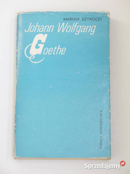 Johann Wolfgang Goethe Marian Szyrocki Kraków