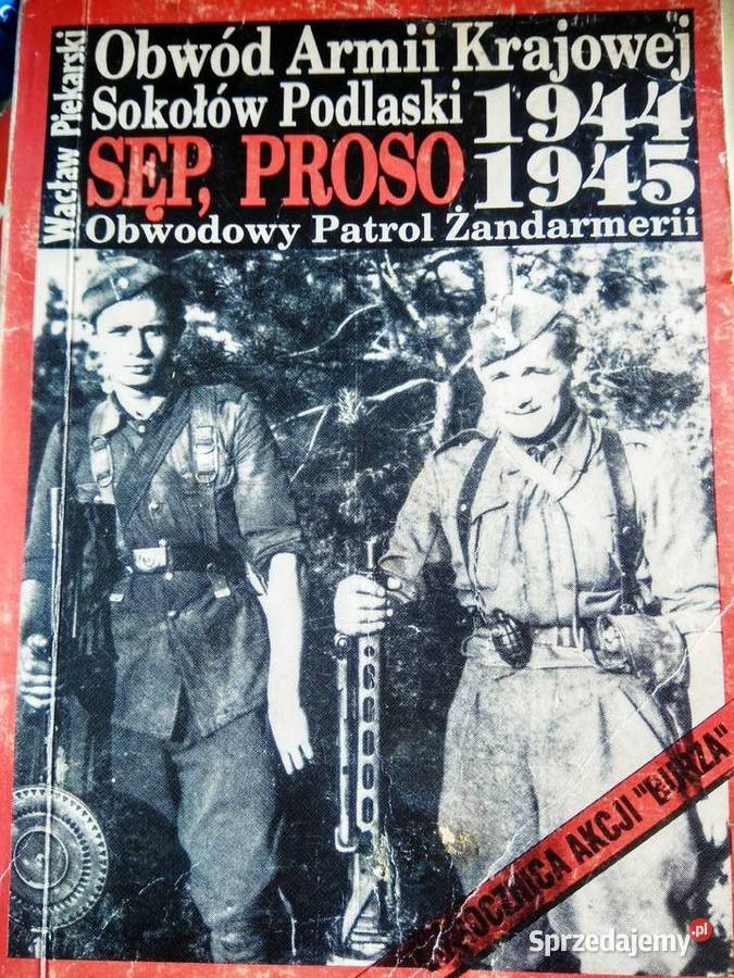 Obwód Armii Krajowej Sokołów Podlaski Piekarski Antykwariat Warszawa sprzedam