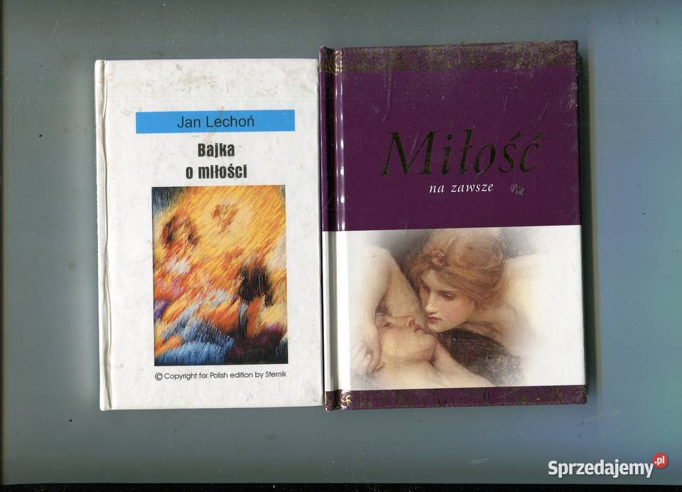 Miłość na zawsze Exley wyb Bajka o miłości Jan Proza i poezja Szczecin