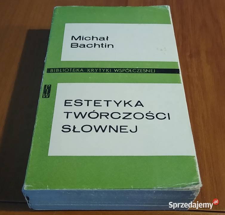 Estetyka twórczości słownej Michał Bachtin Gdańsk