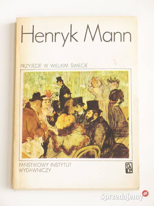 Przyjęcie w wielkim świecie Henryk Mann literatura piękna - proza zagraniczna małopolskie Kraków sprzedam