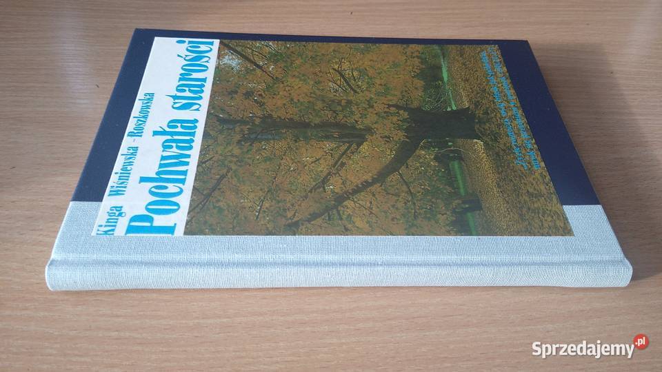 Pochwała starości Kinga WiśniewskaRoszkowska pomorskie Gdańsk sprzedam