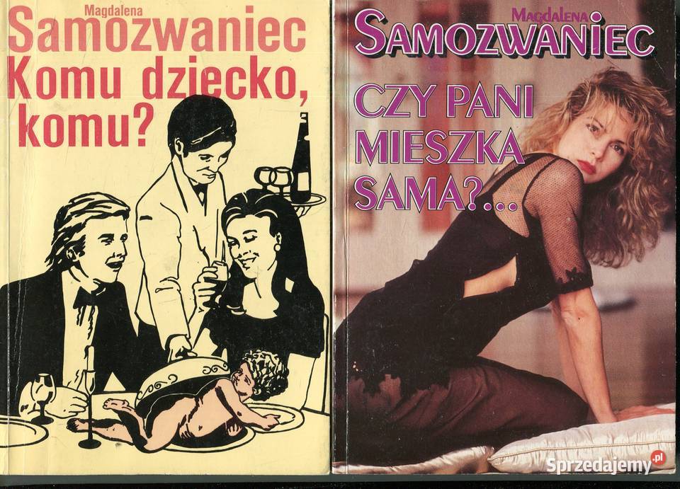 Komu dziecko komu Czy pani mieszka sama