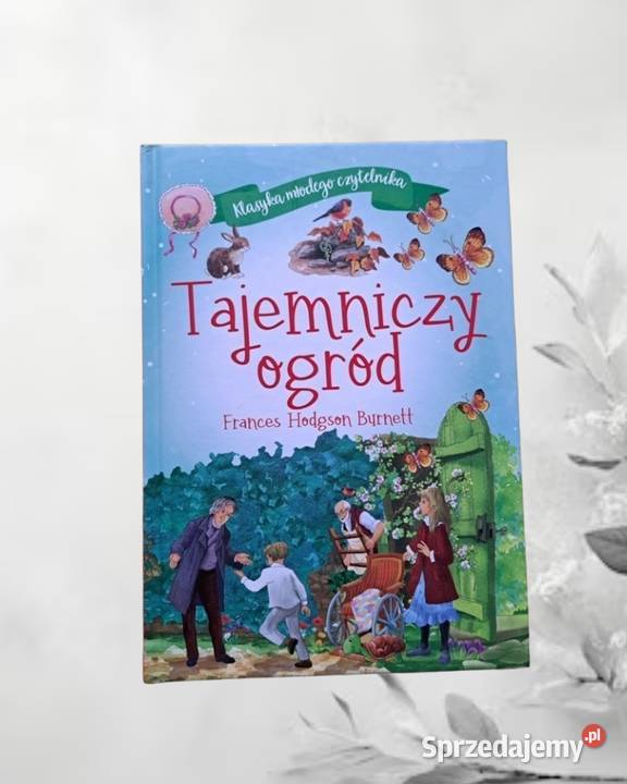 Klasyka młodego czytelnika Tajemniczy ogród Kraków