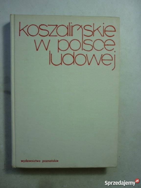 Koszalińskie w Polsce Ludowej Koszalin sprzedam