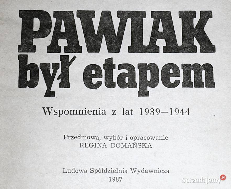 Pawiak był etapem Wspomnienia z lat 19391944 R sprzedam