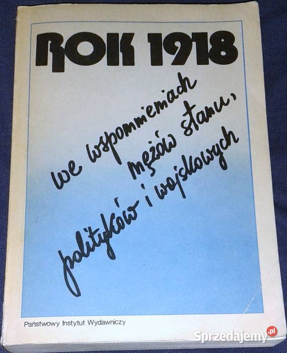 1918 We wspomnieniach mężów stanu polityków i Chełm