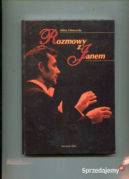 Rozmowy z Janem Alina Głowacka Szczecin sprzedam