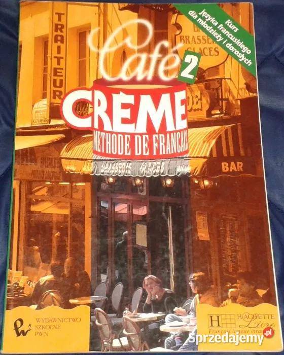 Cafe creme 2 Methode de francais Kurs języka Rok wydania 1997 Pozostałe