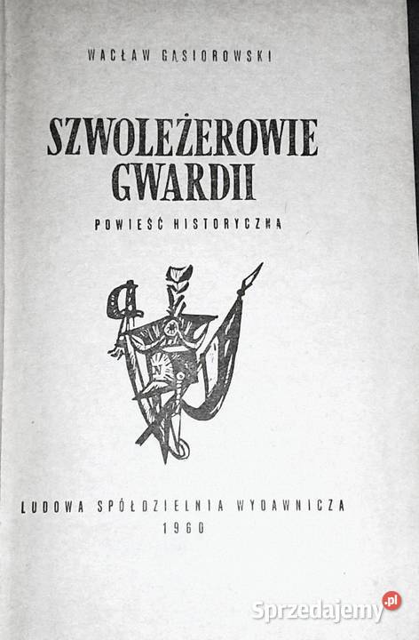 Szwoleżerowie gwardii Wacław Gąsiorowski Chełm