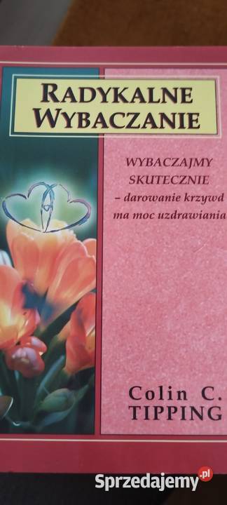 Radykalne wybaczanieColin C TIPPING Pozostałe Szczecin sprzedam