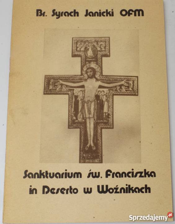 SANKTUARIUM ŚW FRANCISZKA IN DESERTO W WOŹNIKACH Tarnów sprzedam