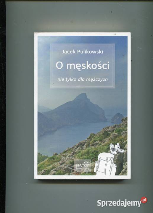 O męskości nie mężczyzn Pulikowski Rok wydania 2014 Szczecin