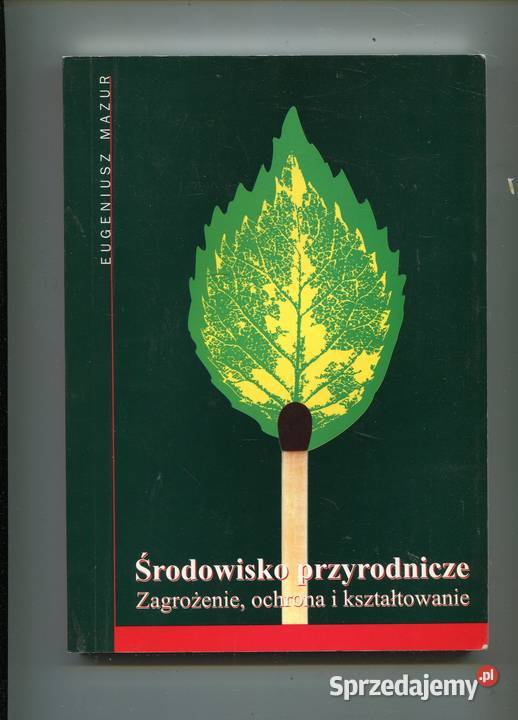 Środowisko przyrodnicze Zagrożenie ochrona i sprzedam