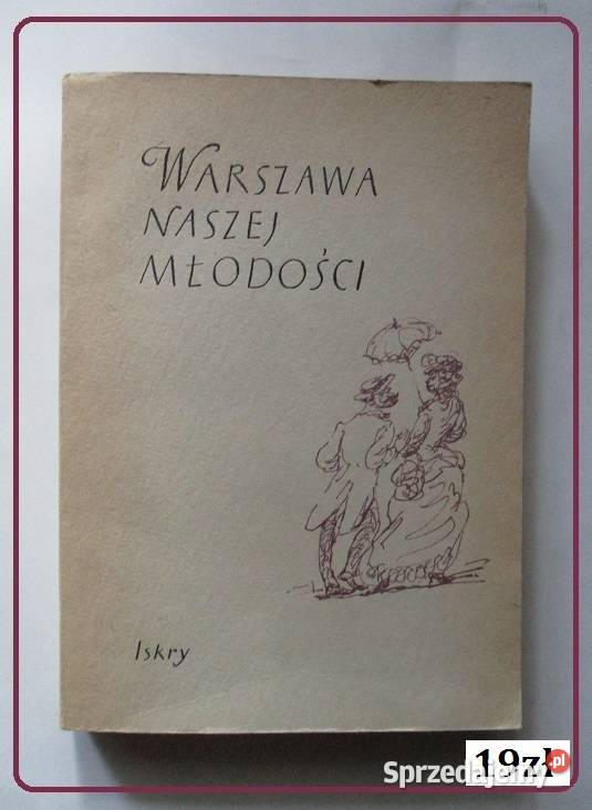 Warszawa naszej młodości Słonimski Nałkowska Łódź sprzedam