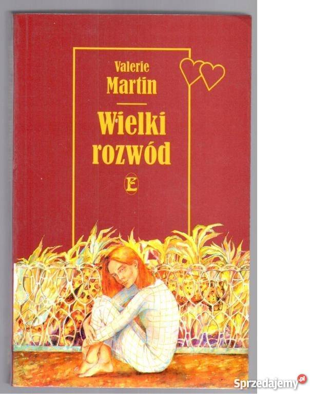 Wielki rozwód Valerie Martinfa Proza i poezja Szczecin
