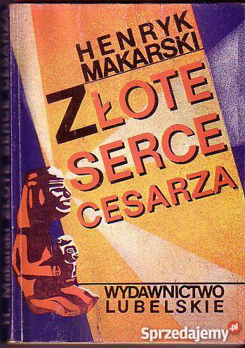 6268 ZŁOTE SERCE CESARZA HENRYK MAKARSKI Czyrna