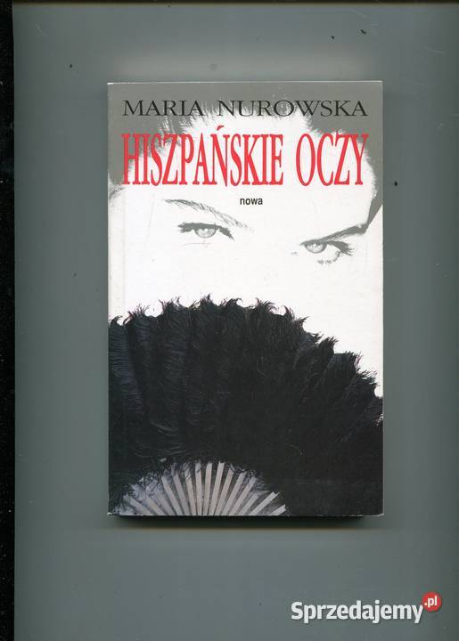 Hiszpańskie oczy Nurowska Szczecin