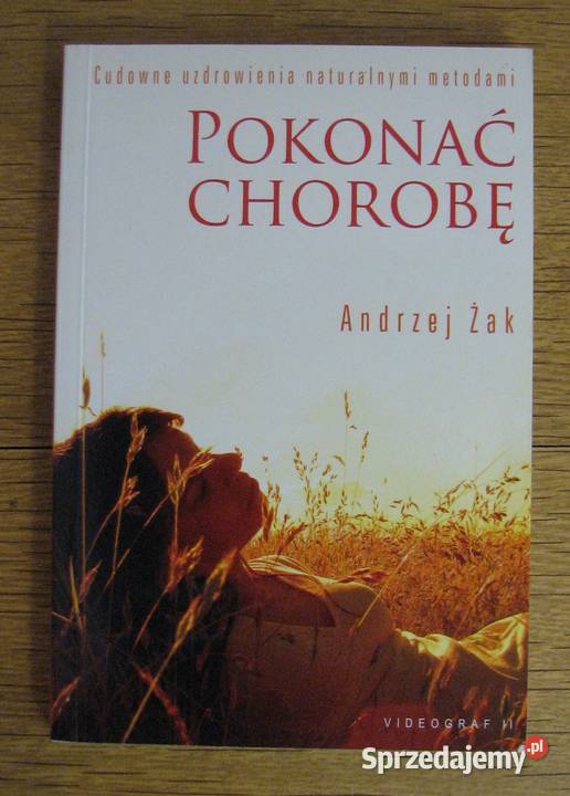 Andrzej Żak Pokonać chorobę Parczew