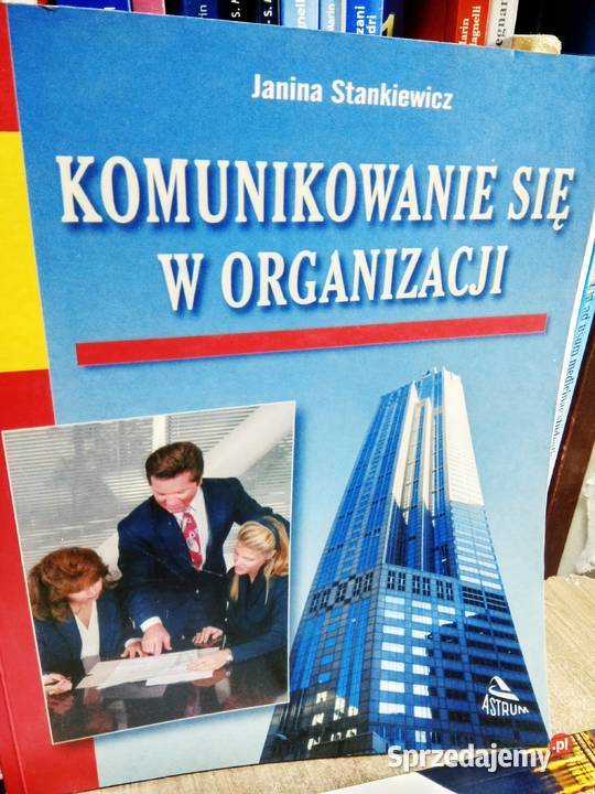 Komunikowanie się w organizacji Stankiewicz Warszawa