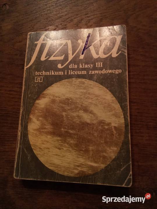 Fizyka podręcznik klasy 3 technikum i liceum Kultura i Rozrywka Warszawa
