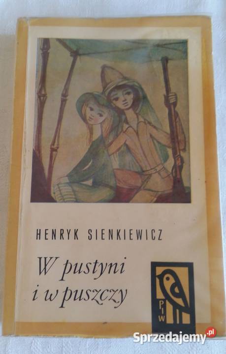 W pustyni i w puszczy - Henryk Sienkiewicz.