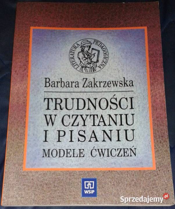 Trudności w czytaniu i pisaniu Modele ćwiczeń Rok wydania 1996 Chełm