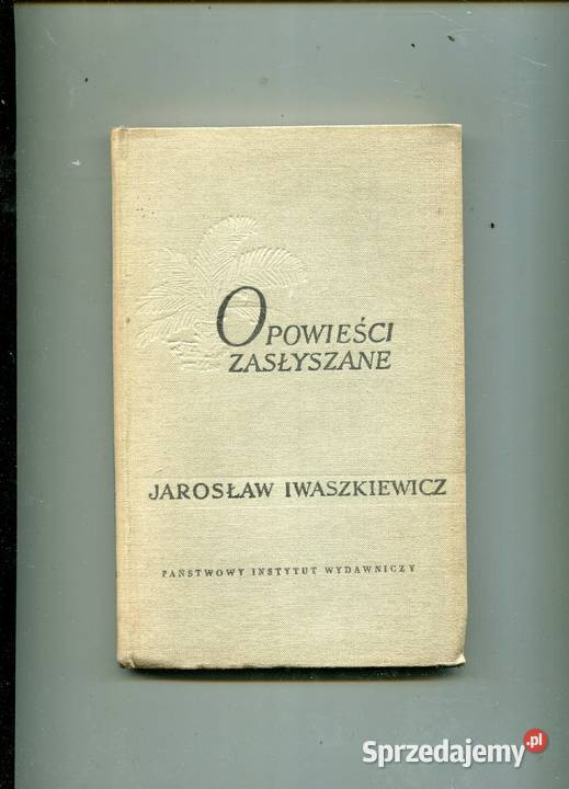 Opowieści zasłyszane Iwaszkiewicz Szczecin sprzedam
