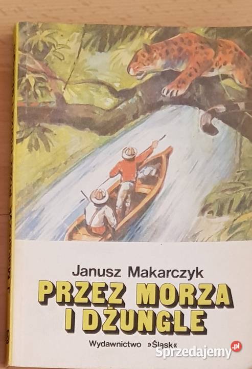 morza i dżungle Janusz Makarczyk Powieść ISBN 9788378799764