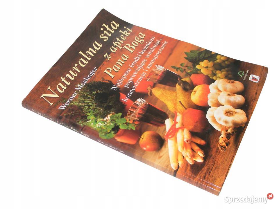 NATURALNA SIŁA Z APTEKI PANA BOGA zdrowie, pierwsza pomoc Sandomierz