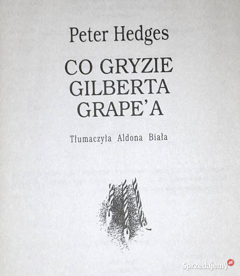 Co gryzie Gilberta Grapea Peter Hedges Pozostałe Chełm