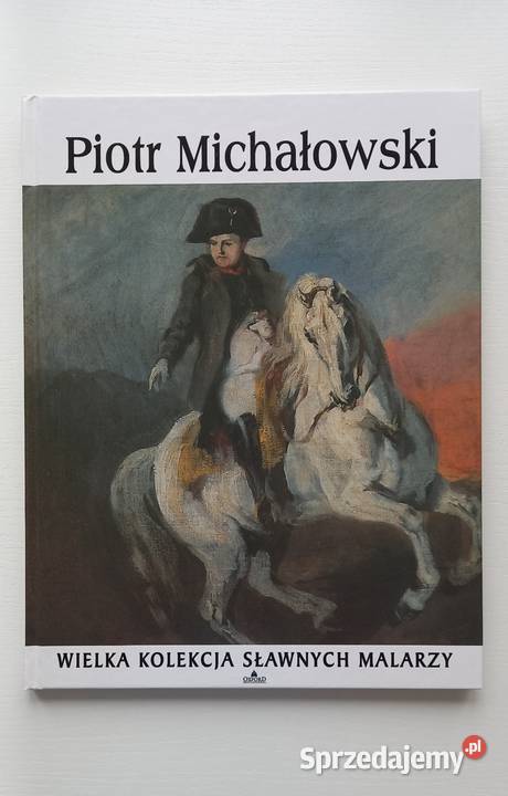 Sztuka Malarstwo Piotr Michałowski seria Oxford sztuka i architektura Kraków