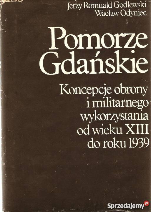 Pomorze Gdańskie koncepcje obrony i militarnego historia, archeologia Książki naukowe i popularnonaukowe Kultura i Rozrywka Człuchów