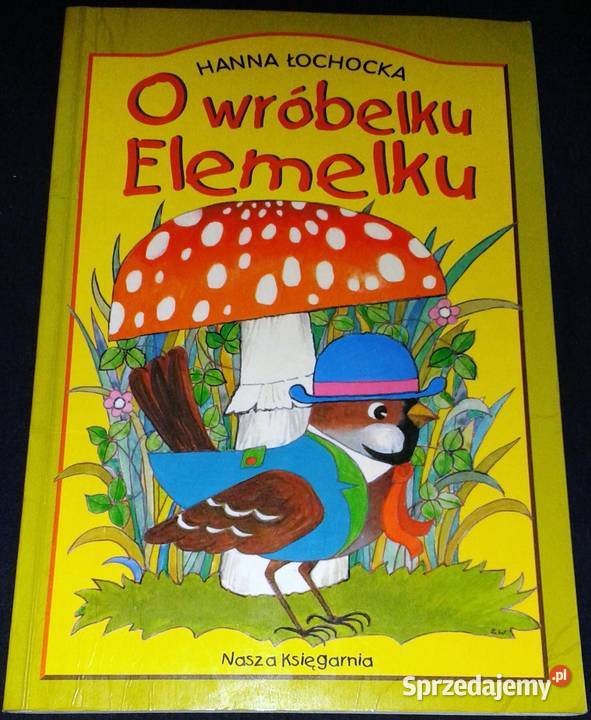 O wróbelku Elemelku Hanna Łochocka Zdzisław Chełm