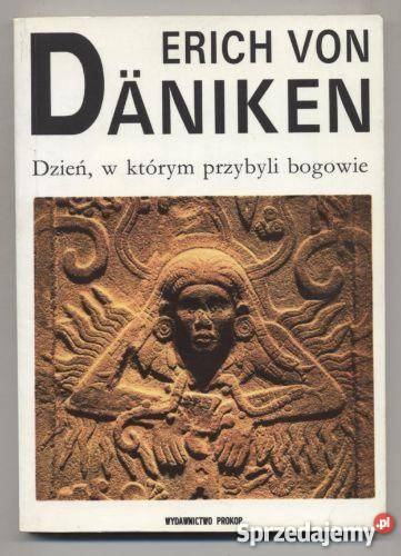 Daniken von E Dzieńw którym przybyli bogowie zachodniopomorskie Szczecin