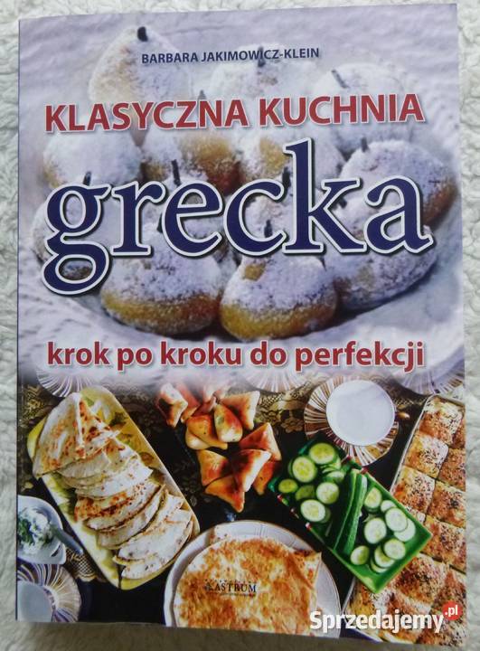 Klasyczna kuchnia grecka B JakimowiczKlein ISBN 9788372778161 Poradniki, albumy i reportaże mazowieckie Warszawa
