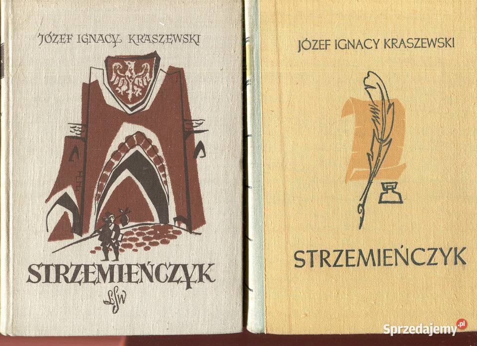 Strzemieńczyk Józef Ignacy Kraszewski 3 wydania Szczecin sprzedam