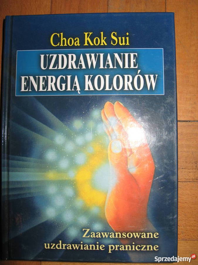 Uzdrawianie energią kolorów Choa Kok Sui ezoteryka, magia, ufo małopolskie Kraków