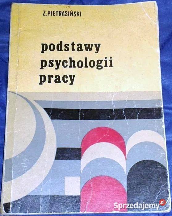 Podstawy psychologii pracy Zbigniew Pietrasiński Kultura i Rozrywka