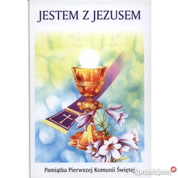 JESTEM Z JEZUSEM Pamiątka Pierwszej Komunii Św Warszawa
