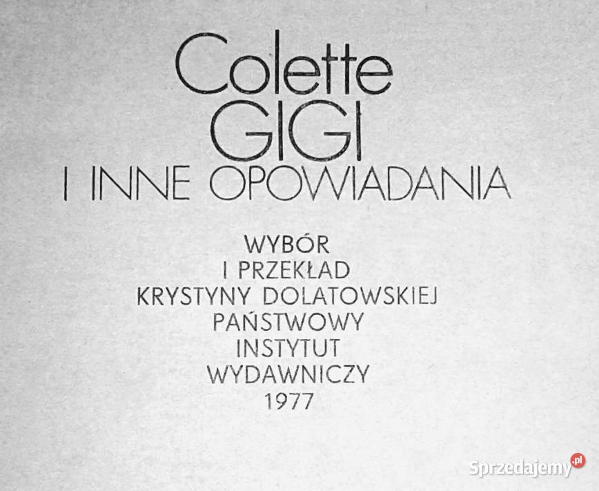Gigi i inne opowiadania Krystyna Dolatowska Chełm sprzedam