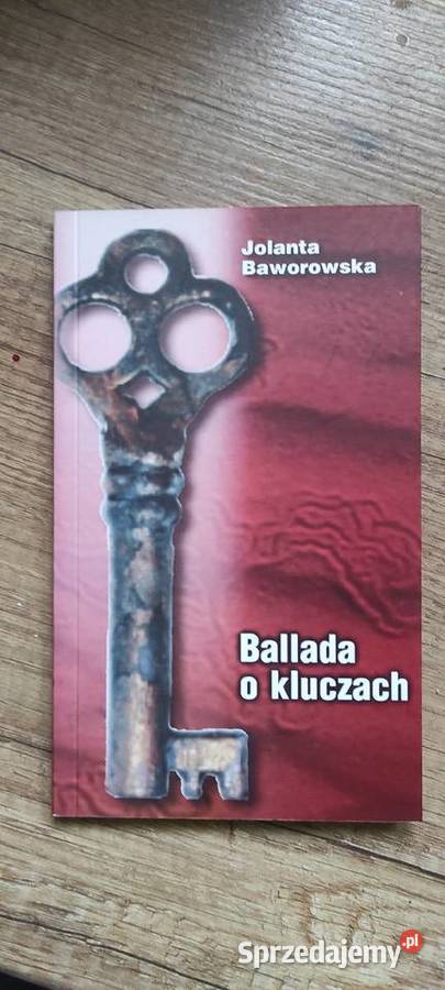 Książka Jolanta Baworowska Ballada o kluczach Proza i poezja Oświęcim