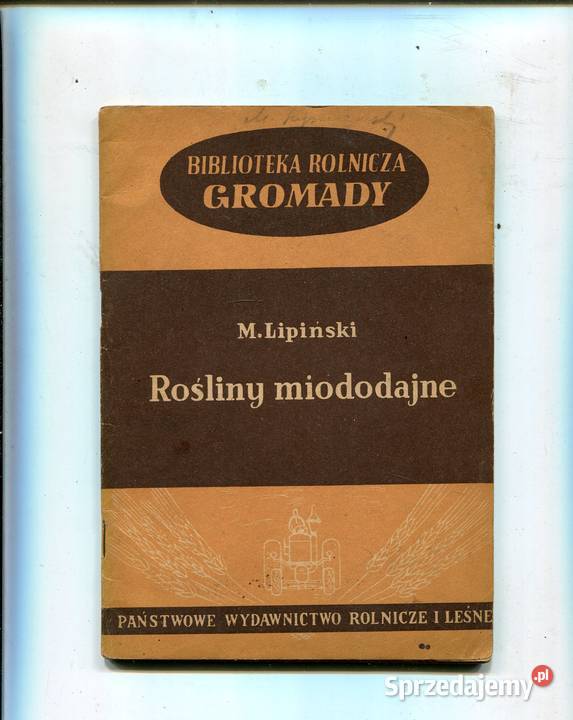 Rośliny miododajne Mieczysław Lipiński miękka Szczecin
