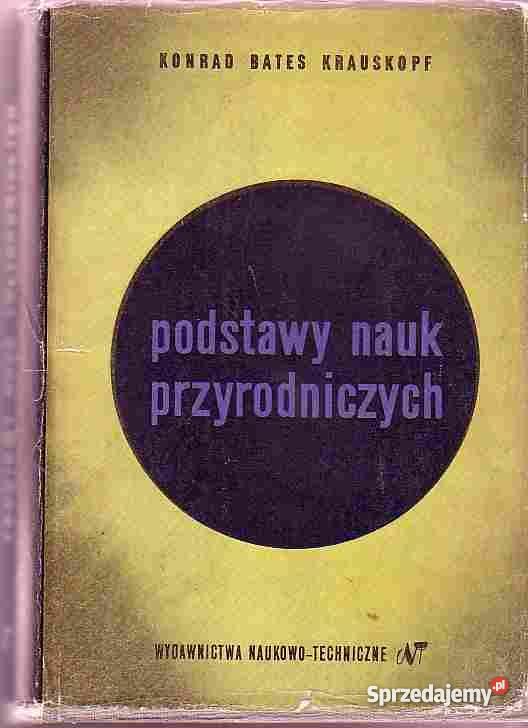 4097 PODSTAWY NAUK PRZYRODNICZYCH KONRAD BATES K Książki naukowe i popularnonaukowe Czyrna